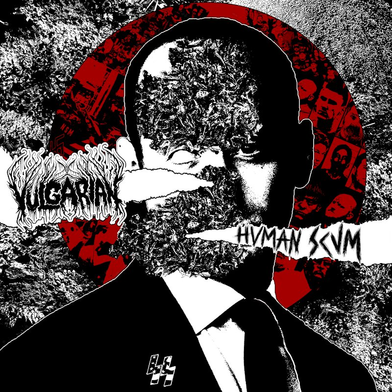 New Music; Vulgarian - Human Scum self released Release: 30 October 2020