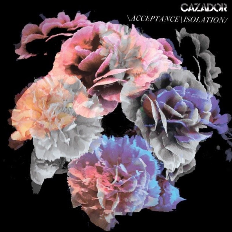 New Music: Cazador - Acceptance/Isolation - Self Released Release: 4 December 2020