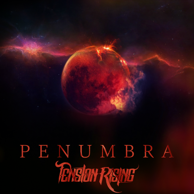 Tension Rising - Penumbra - Reviewed By All Around Metal!