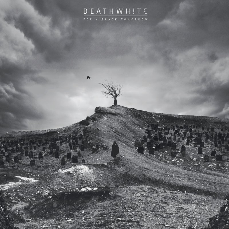 Pre-Order DeathWhite - For a Black Tomorrow Right Now!