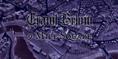 Post-Metal/Doom Project CRAWL BELOW Release "9 Mile Square"