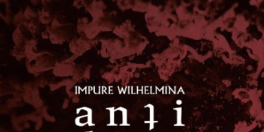 Impure Wilhelmina Reveals New Album Details, Shares First Single