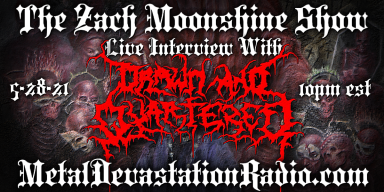 Drawn And Quartered - Featured Interview & The Zach Moonshine Show