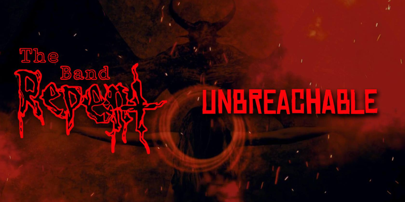 New Promo: The Band Repent - Unbreachable - (Thrash Metal)