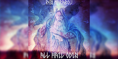 Ren Marabou - ‘All Hail Odin’ - Featured At BATHORY ́zine!