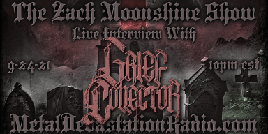 Grief Collector - Featured Interview & The Zach Moonshine Show
