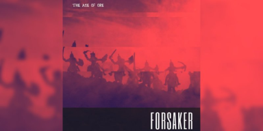Age Of Ore - Forsaker - Featured At BATHORY ́zine!