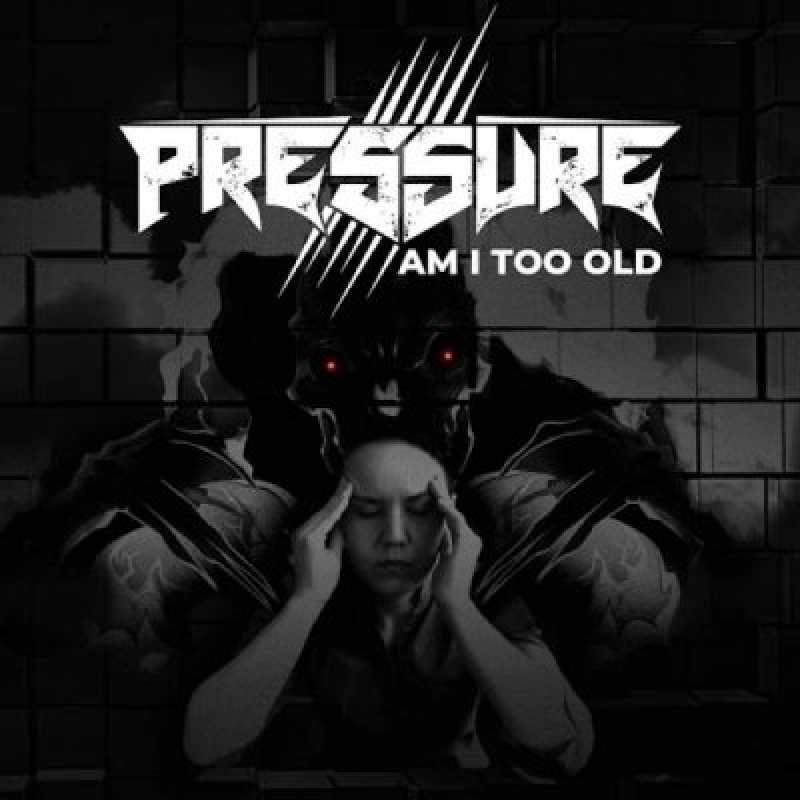 Pressure - Am I Too Old - Featured At Arrepio Producoes!