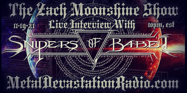 Snipers Of Babel - Featured Interview IV - The Zach Moonshine Show