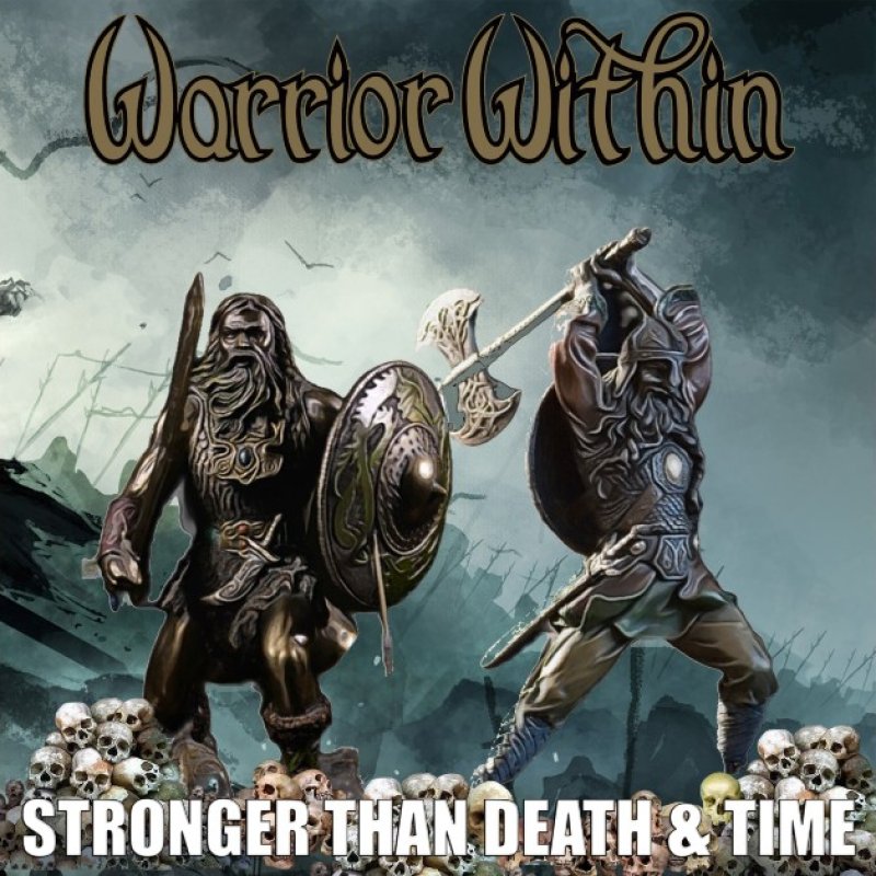 New Promo: Warrior Within - Stronger Than Death & Time - Remastermix - (Thrash/Speed Metal)
