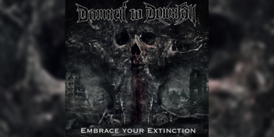 Damned To Downfall - Embrace Your Extinction - Reviewed by Corban Skipwith for Asphyxium zine!