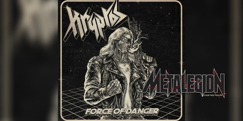 Kryptos - Force Of Danger - Reviewed By Metalegion Magazine!