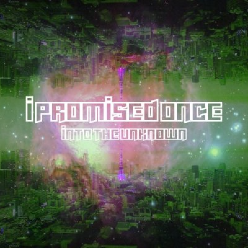 I Promised Once - Into The Unknown - Featured At Pete's Rock News And Views!