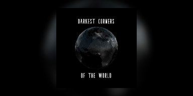 1945, Dying Light, Perceived, Affection, Septem, Krilloan, Illusions of Grandeur, Blacklist Union - Featured At The Darkest Corners of the World Spotify!