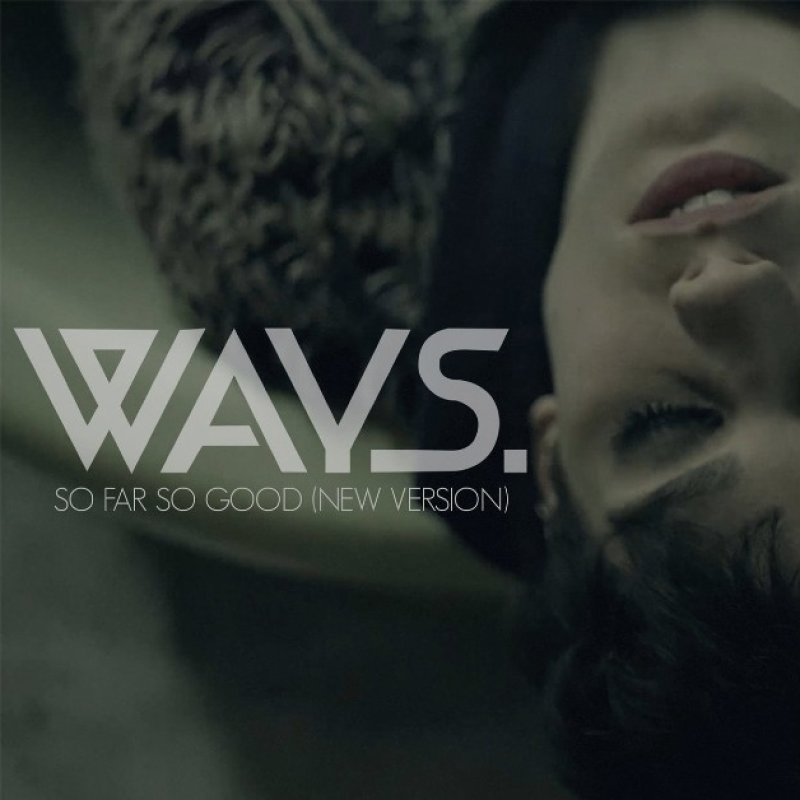 New Promo: WAYS. - So Far So Good (New Version) - (Metalcore)