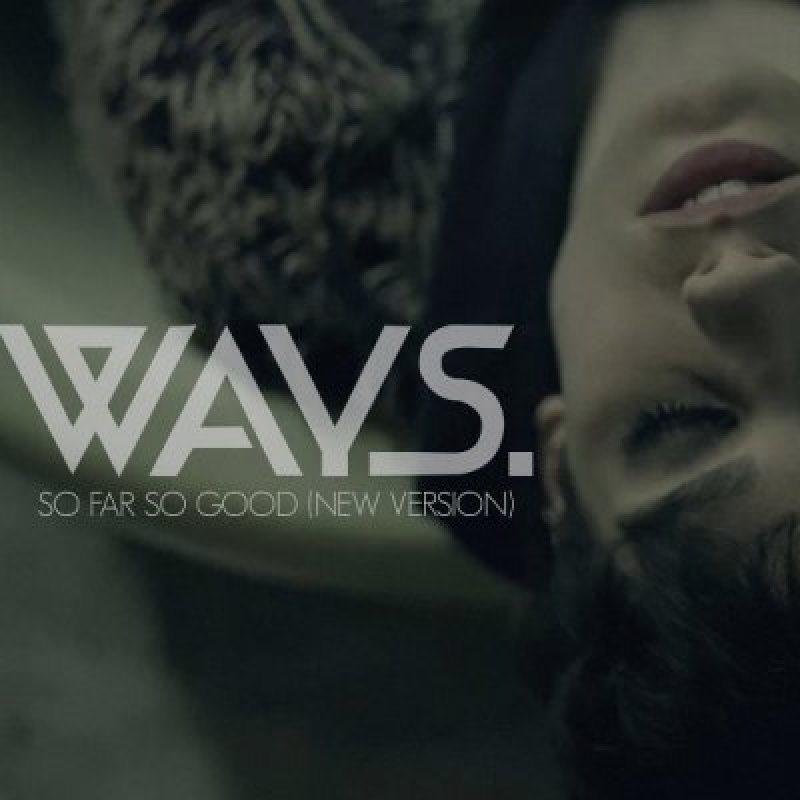 WAYS. - So Far So Good (New Version) - Featured At Arrepio Producoes!