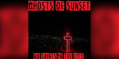 Ghosts Of Sunset - No Saints In The City - featured At Music City Digital Media Network!