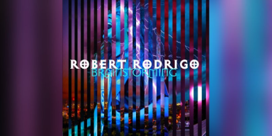 Robert Rodrigo - Brainstorming - Featured At Pete's Rock News And Views!