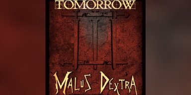 Malus Dextra - Tomorrow - Featured At Pete's Rock News And Views!