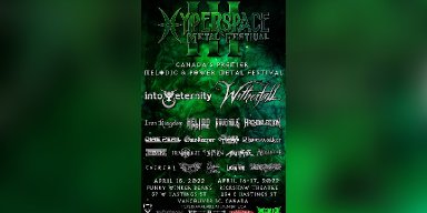 Reminder - Vancouver - April 15-17 - Hyperspace MetalFest w/ Into Eternity, Witherfall, Iron Kingdom, Helion Prime, Ravenous and more!