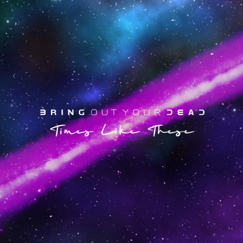 New Promo: Bring Out Your Dead (Spain) - Times Like These (Foo Fighters Cover) - (Progressive Modern Metal)