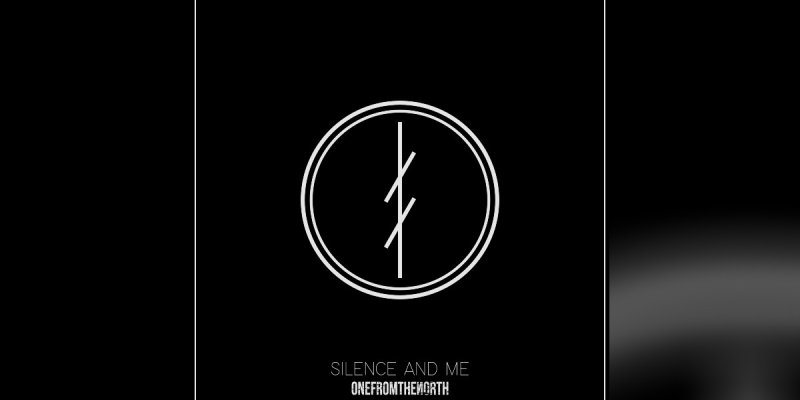 New Promo: OneFromTheNorth (Finland) - Silence and Me - (Industrial Metal)