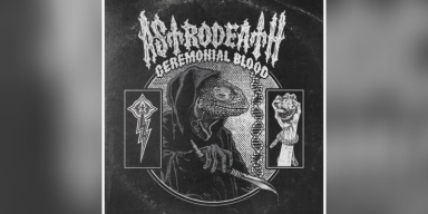 ASTRODEATH - Ceremonial Blood (Single) - Featured At FCK.FM!