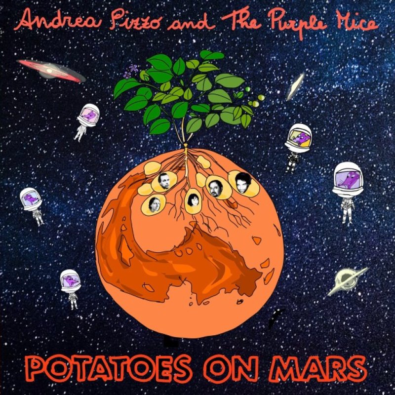 New Promo: Andrea Pizzo and the Purple Mice (Italy) - Potatoes on Mars - (Space Rock, Progressive Rock)