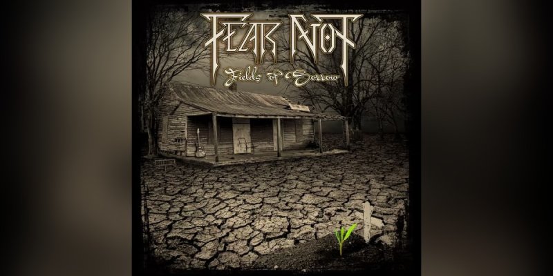 New Promo: Fear Not (USA) - Fields Of Sorrow - (Melodic Rock)