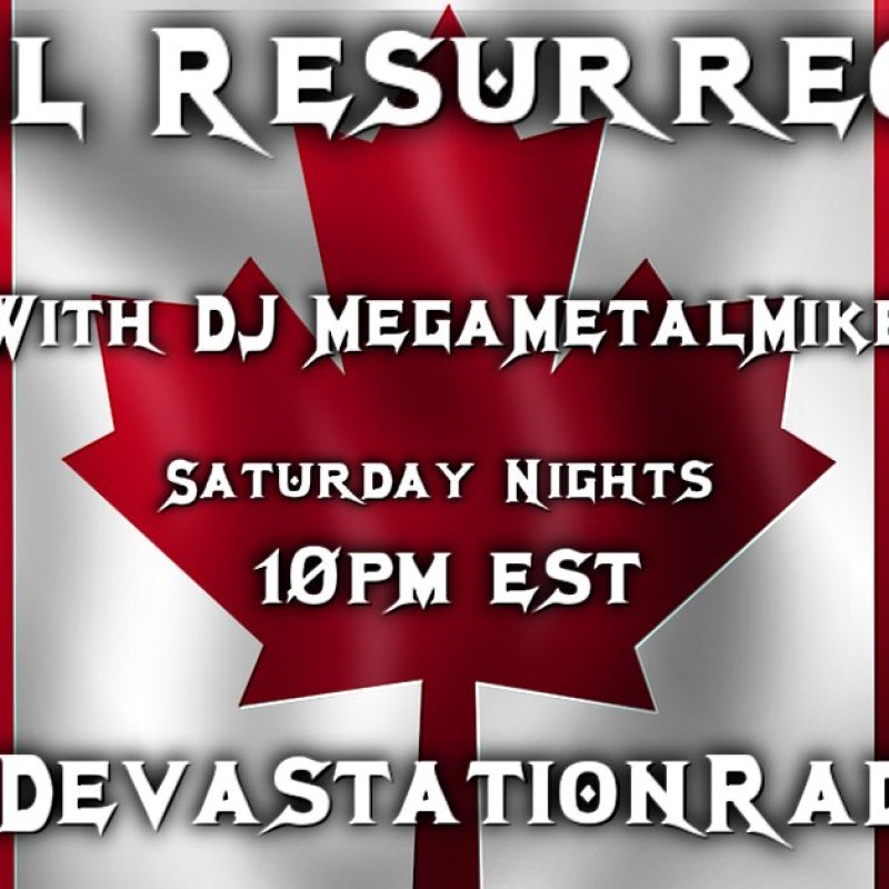 Metal Resurrection Radio Show - Canada Day Long Weekend Special!