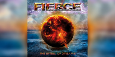 FIERCE ATMOSPHERES: "The Speed Of Dreams" - Reviewed By Rocka Rolla!