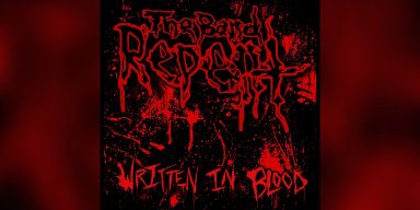 New Promo: The Band Repent (USA) - Written in Blood - (Thrash Metal)