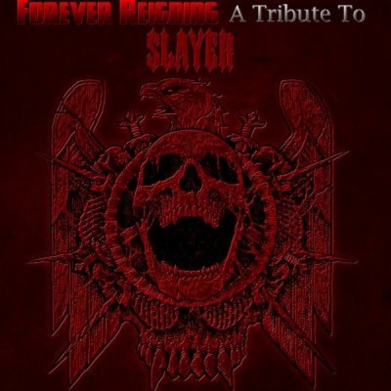 Forever Reigning (Compilation) - A Tribute To Slayer - Reviewed By 195metalcds!