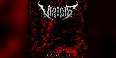 Viridis - Dead Weight - featured At Pete's Rock News And Views!