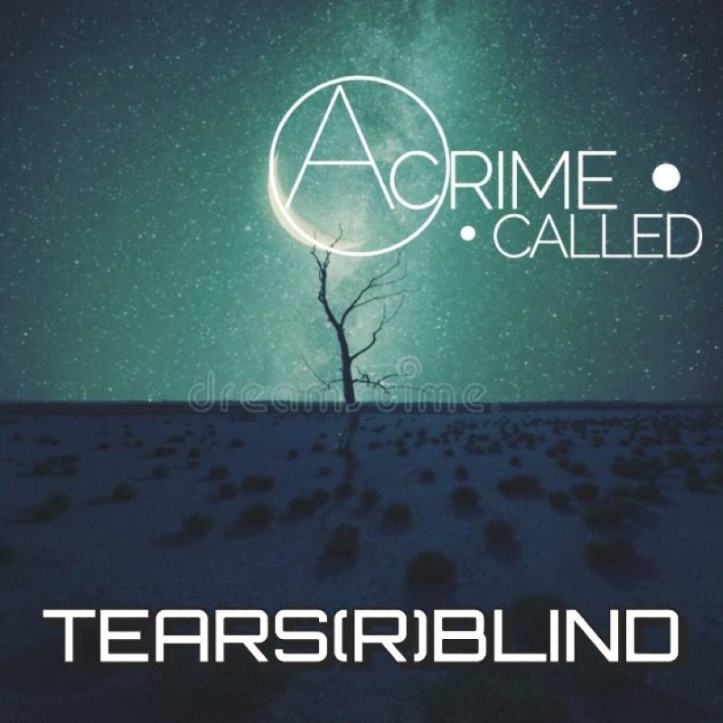 New Promo: A Crime Called... - Tears(R)Blind - (Alternative Rock)