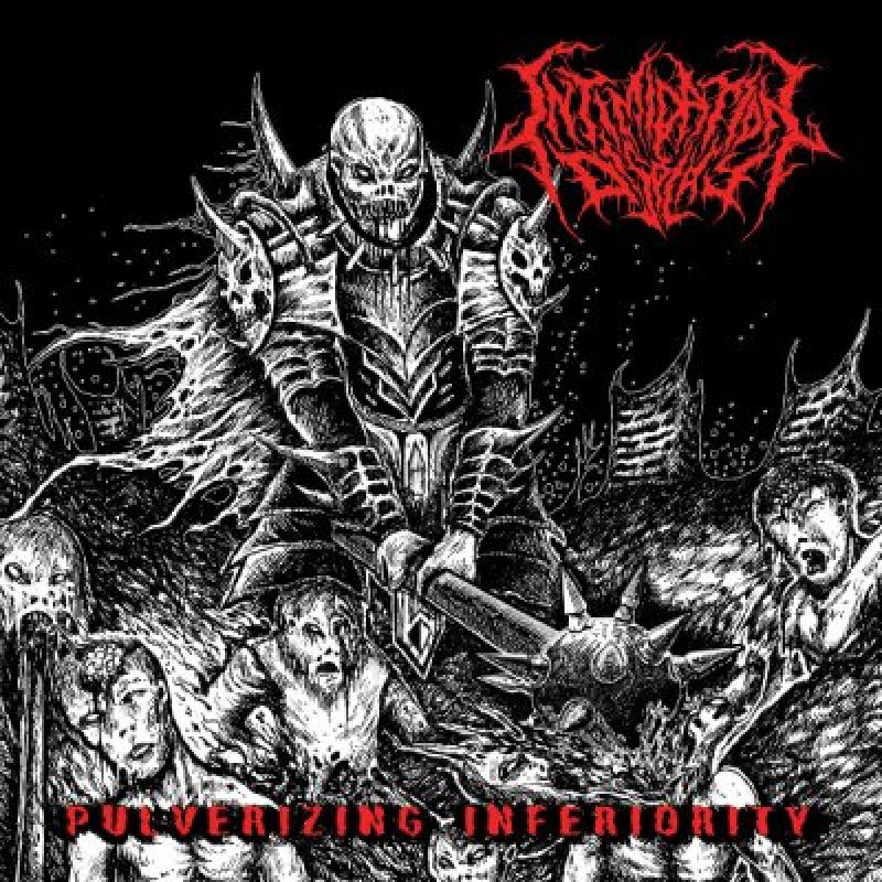 Intimidation Display - Pulverizing Inferiority - Reviewed By bringerofdeathzine!