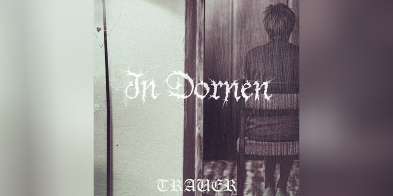 New Promo: In Dornen - Trauer - (Post Black Metal) - (Kvlt und Kaos Productions)