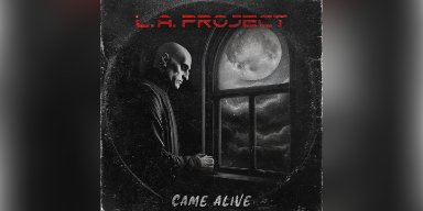 New Promo: L. A. PROJECT - Came Alive - (Metal Melodic)
