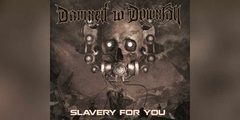 New Promo: Damned To Downfall - Slavery For You - (Industrial Black Metal)