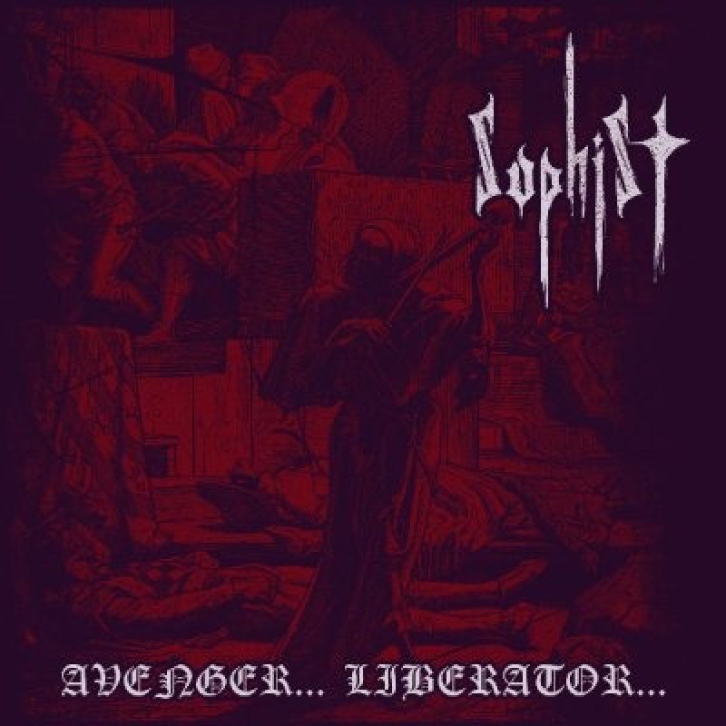 Sophist - Avenger… Liberator... - Reviewed By occultblackmetalzine!