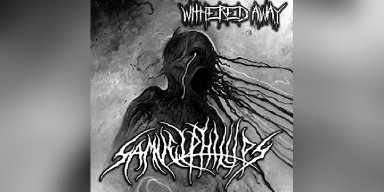 New Promo: Sam Phillips - Withered Away -  (Extreme Progressive Death Metal)