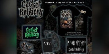 Casket Robbery Announce Summer VIP Merch Package & Tour T-Shirt!