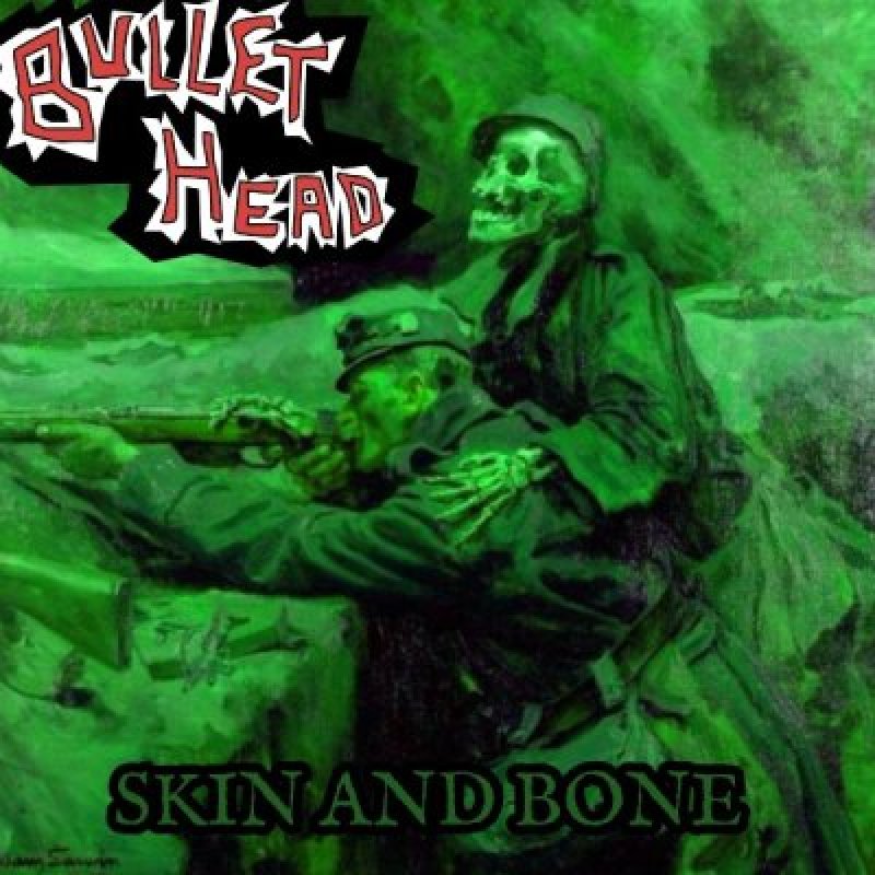 Bullethead - Skin and Bone EP - Featured In Decibel Magazine!