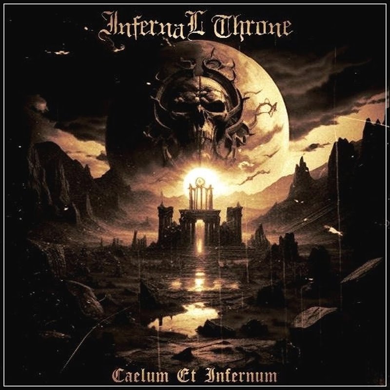 "CAELUM ET INFERNUM": Unleash Hellenic Black/Thrash Metal Power with INFERNAL THRONE's Debut!