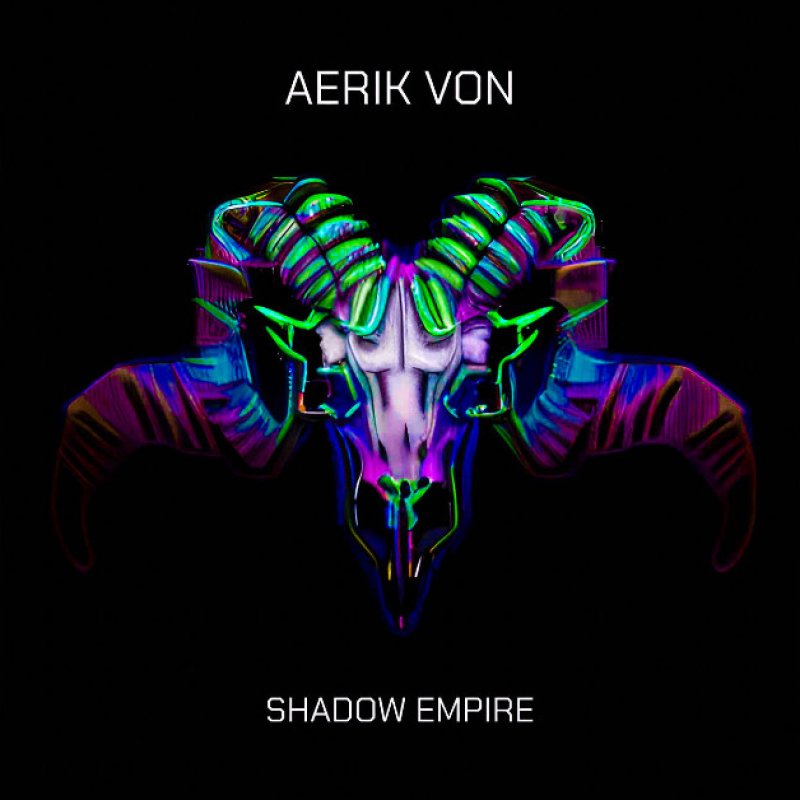 New Promo: Aerik Von - Shadow Empire  - (Dark Synth/Instrumental Metal/Synthwave)