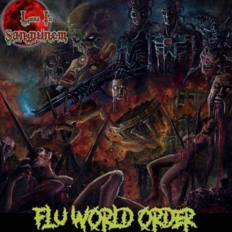 LUNA IN SANGUINEM - Flu World Order - Reviewed By Metal Division Magazine!