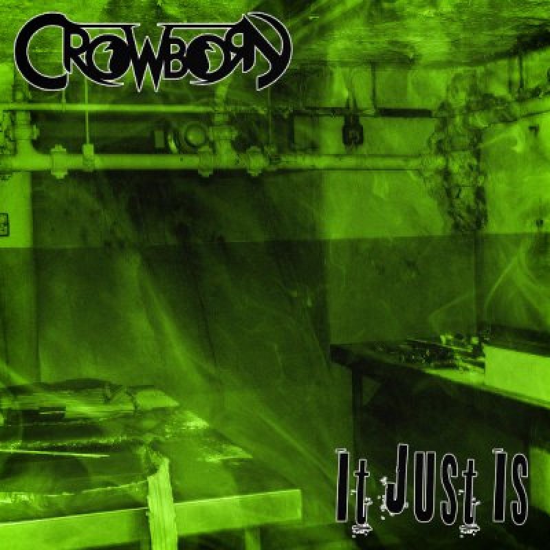 Crowborn - It Just Is - Reviewed By Metal Digest!