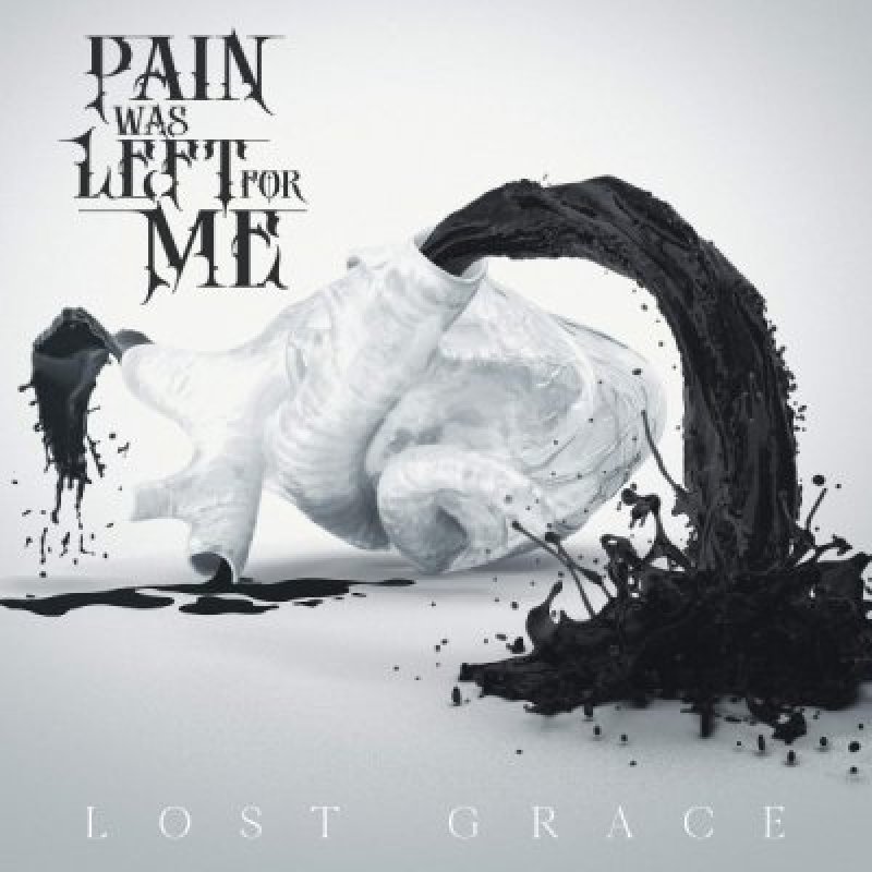 Pain Was Left For Me - Lost Grace - Reviewed By Metal Digest!