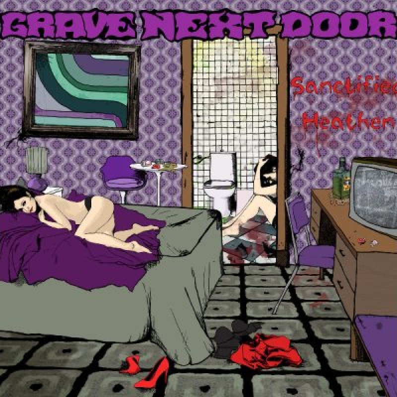 Grave Next Door - Sanctified Heathen - Reviewed By Metal Digest!