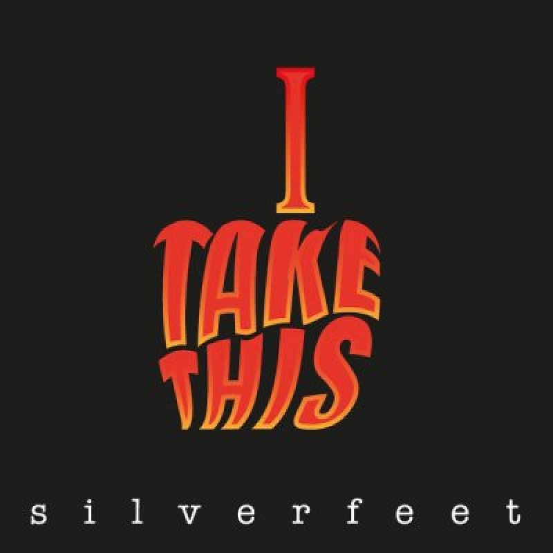 SILVERFEET - TAKE THIS ONE - Reviewed By Rock Hard Magazine!